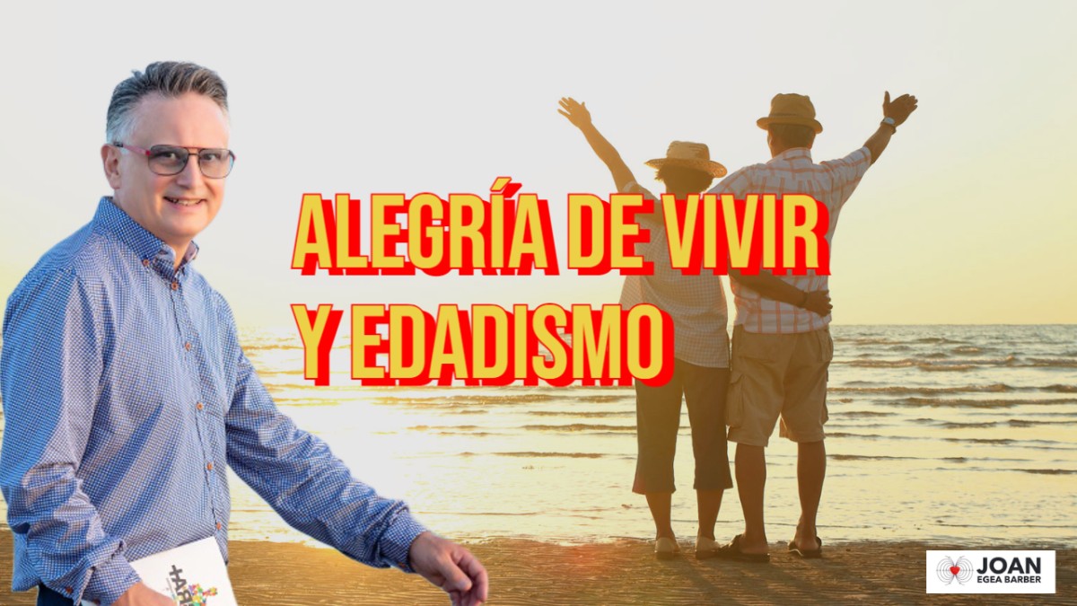 Alegría de vivir y edadismo