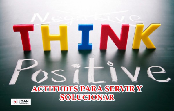 Actitudes para servir y solucionar